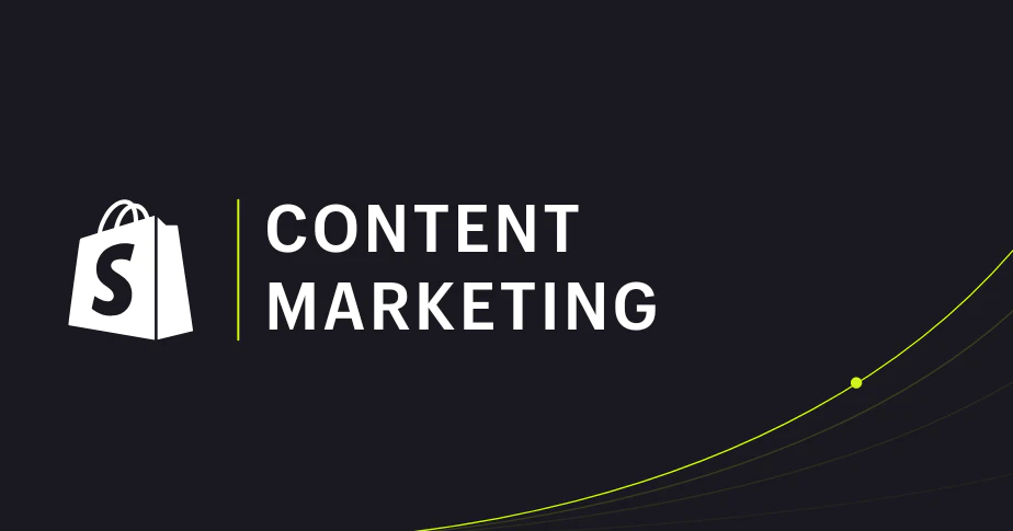 Il content marketing per il tuo business su Shopify
